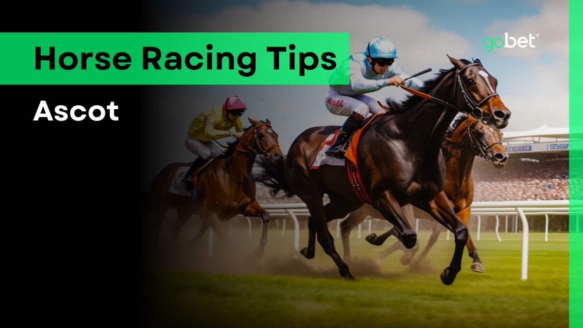 gobet ascot horse racing tips