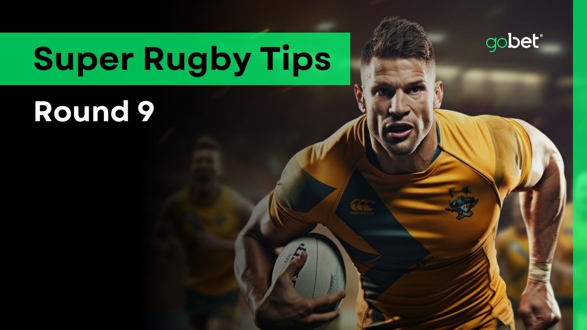 gobet super rugby round 9 tips